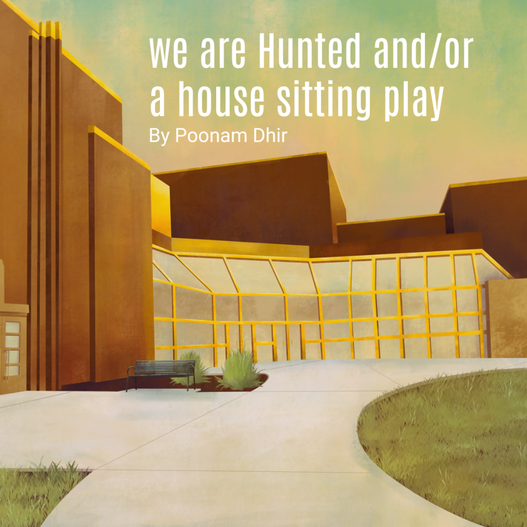 we are Hunted and/or a house sitting play promotional image